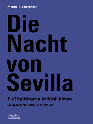 cover image of Die Nacht von Sevilla. Fußballdrama in 5 Akten